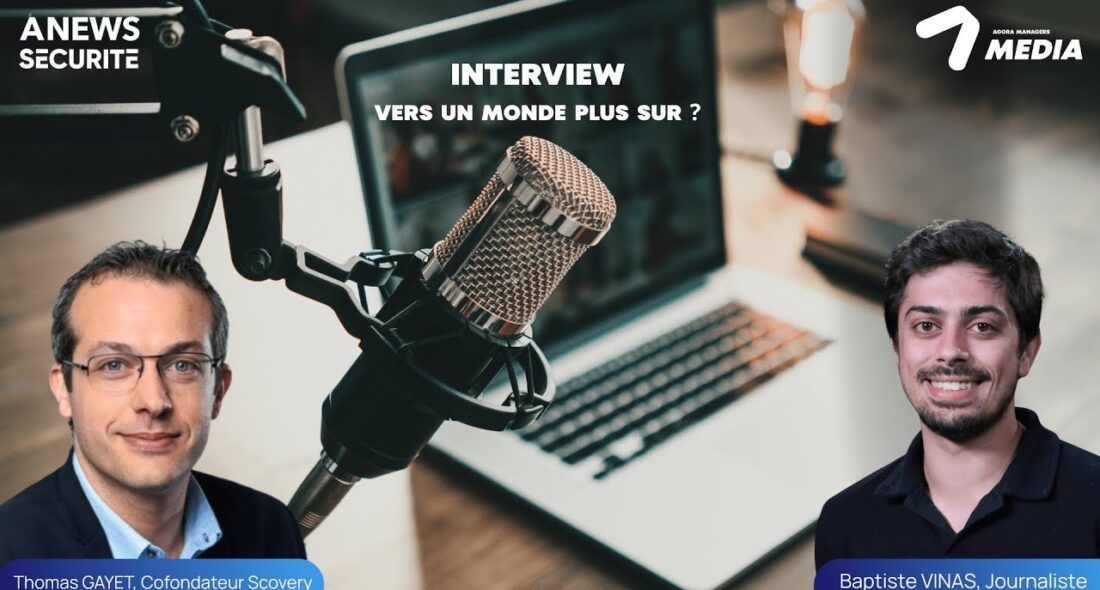Thomas Gayet presents Scovery in an interview with ANews Sécurité